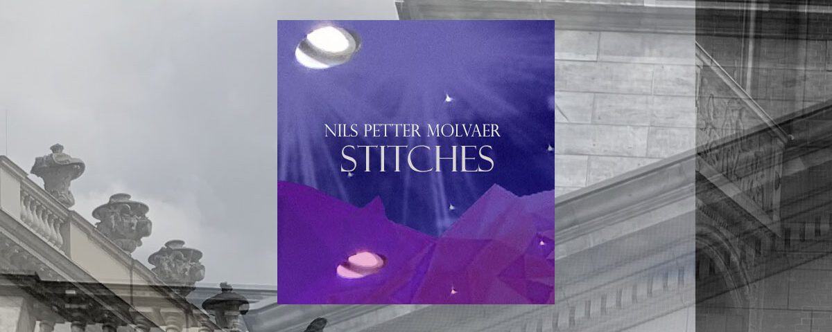 2021 Nils Petter Molvaer Stitches 1200x675