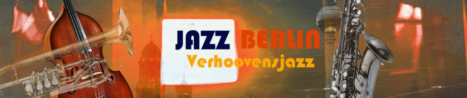 Jazz Berlin Verhoovensjazz Header 16