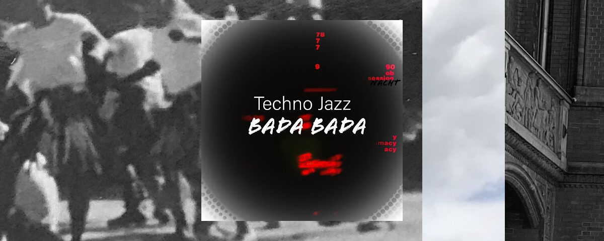 Techno Jazz Bada Bada