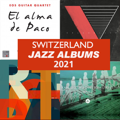 Swiss Jazz Album Reviews 2021