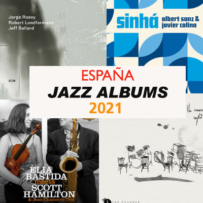 Jazz Albums Spain Review 2021