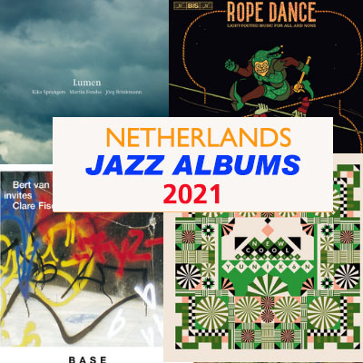 The Netherland Jazz Albums 2021