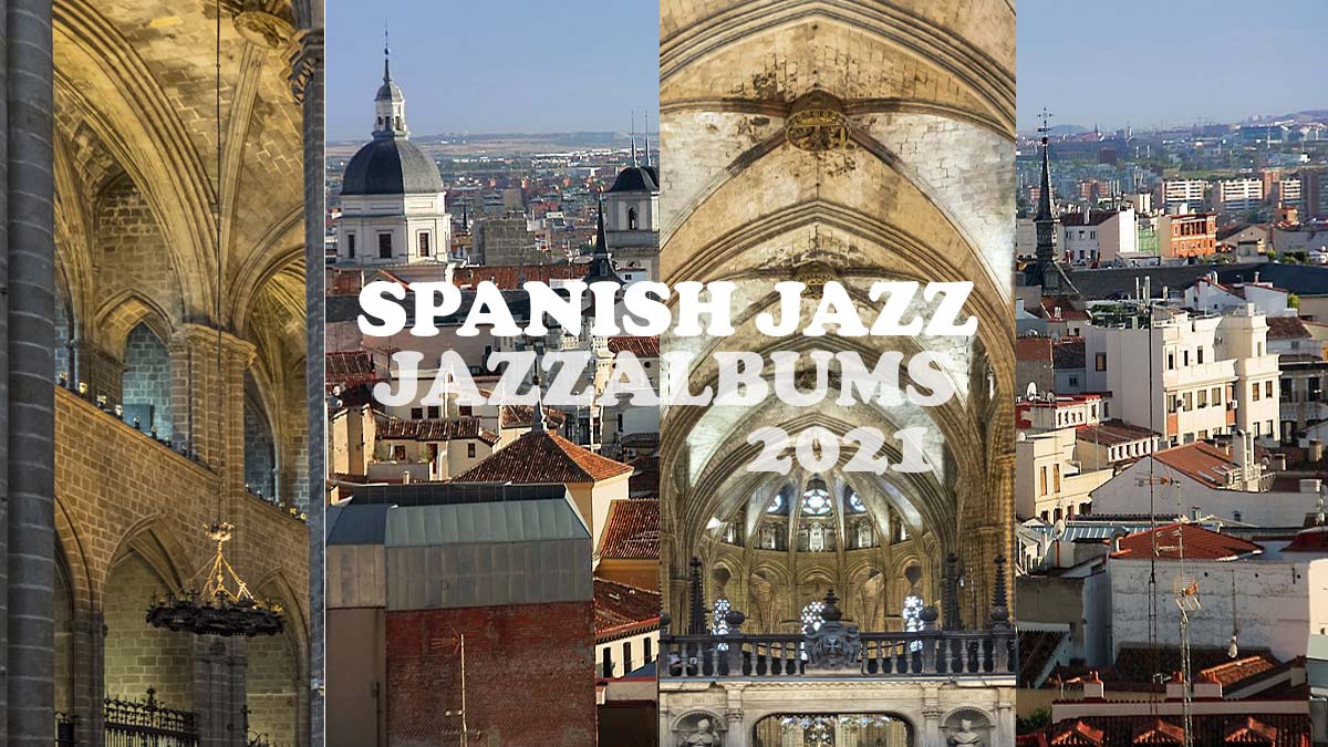 Jazz Albums Spain Review 2021