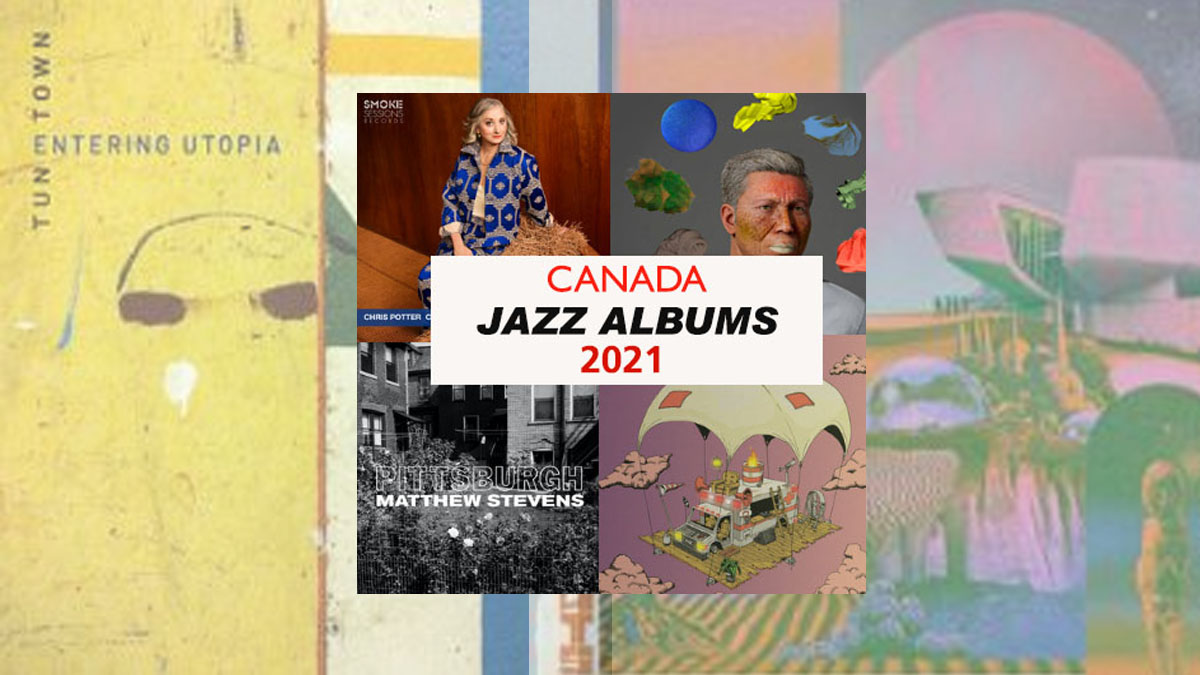 Jazz Albums Review Canada 2021