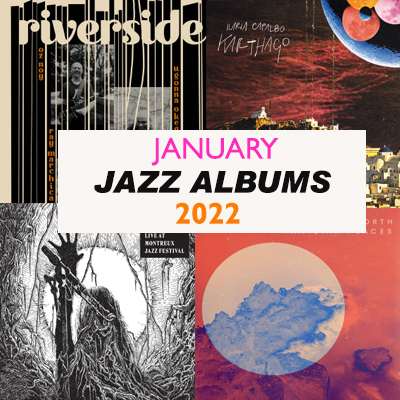 Jazz Albums Review January 2022
