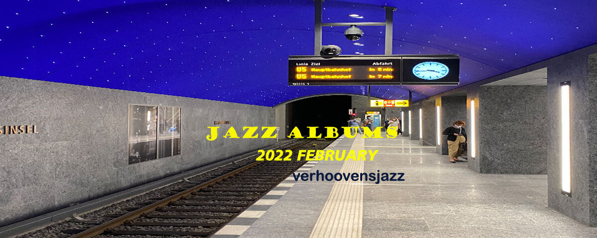 Jazz Albums Review February 2022