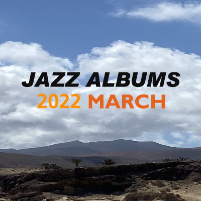jazzalbums march 2022