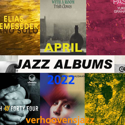 Jazz Albums Review April 2022