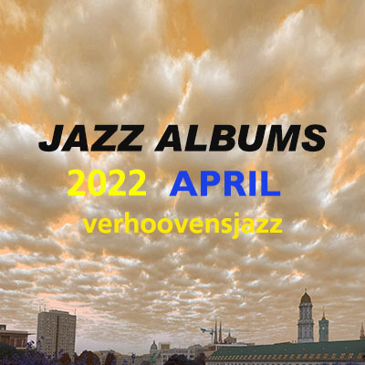 jazzalbums review april 2022