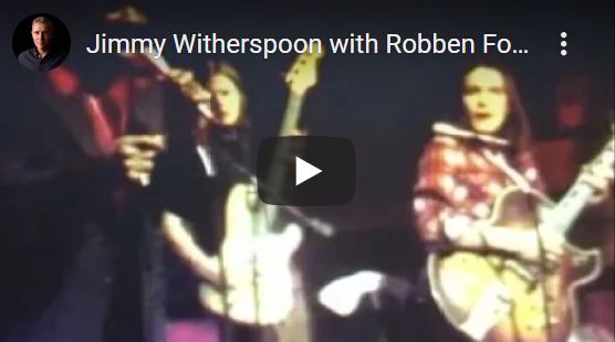 Jimmy Witherspoon Robben Ford