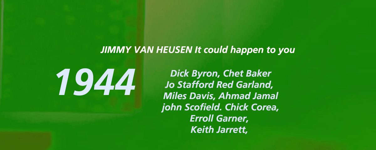 Jimmy van Heusen It could happen to you