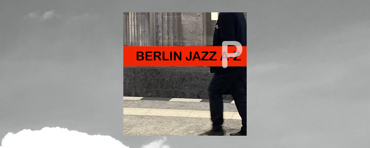Berlin Jazz 
Papenheim Puntin