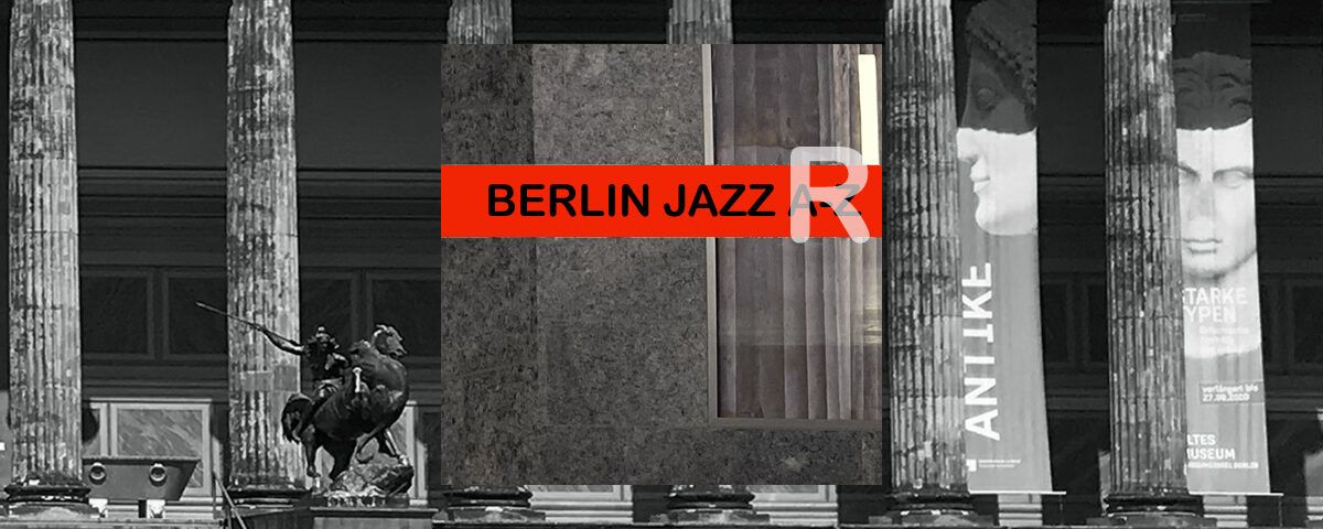 Berlin Jazz 
Radatz Rust