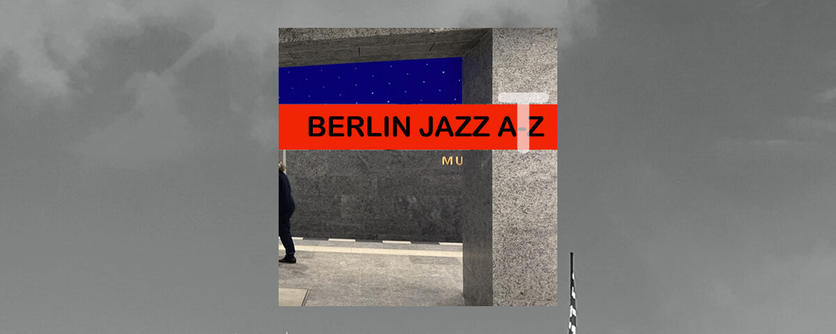 Berlin Jazz 
Takase Tsiachris