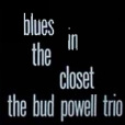 bud powell blues in a closett