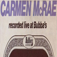 carmen mcrae live at bubbas