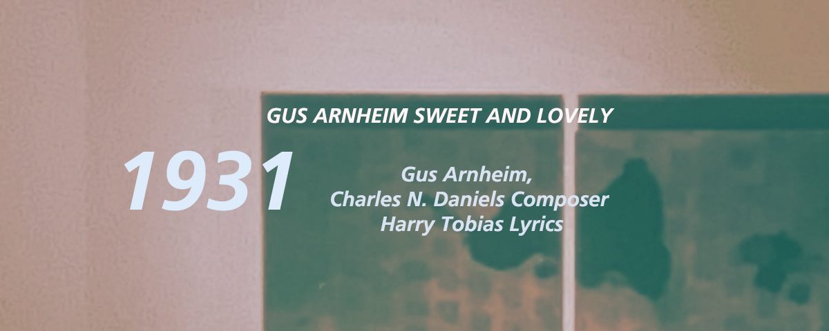 Gus Arnheim Sweet and Lovely 1931
