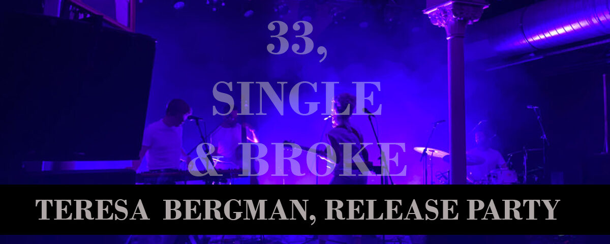 teresa bergman 33 single broke release party