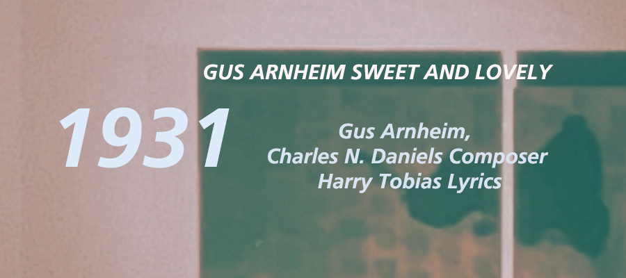 Gus Arnheim Sweet and lovely