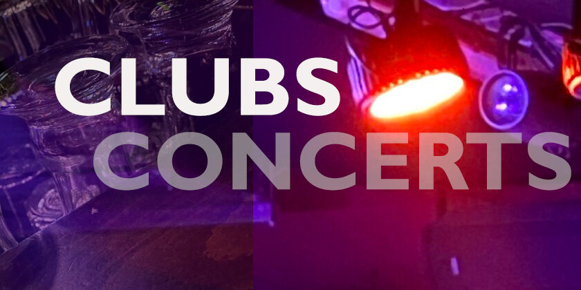 Clubs and Concerts