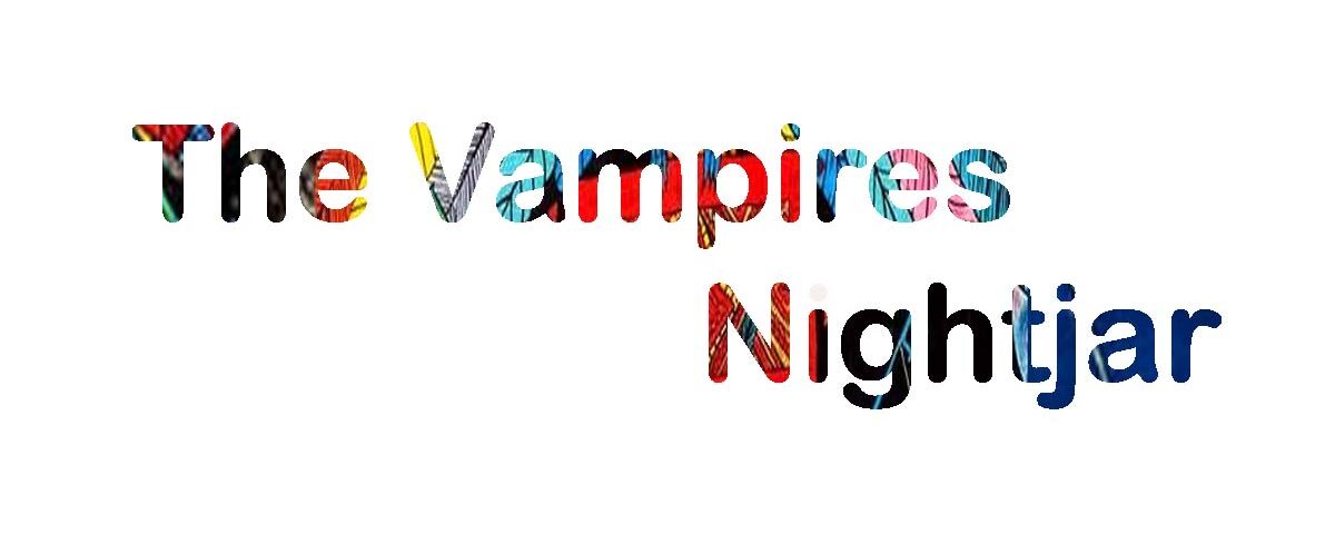 The Vampires Nightjar