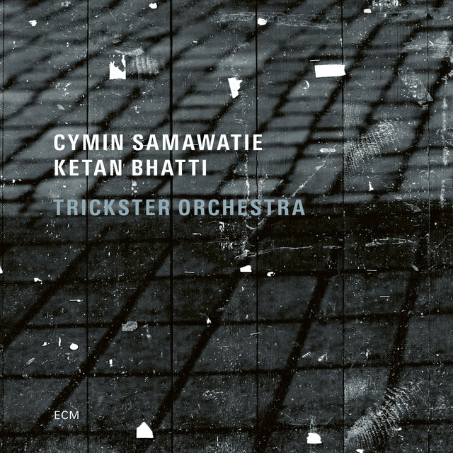 Trickster Orchestra
Cymin Samawatie, ketan Bhatti, Trickster Orchestra