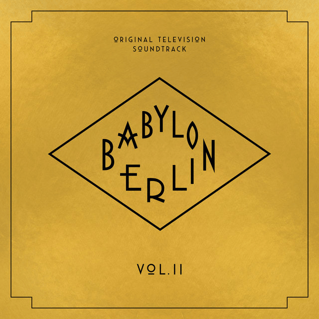 Babylon Berlin (Original Television Soundtrack, Vol. II)
Various Artists