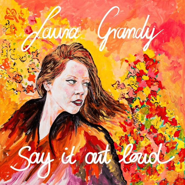 Say It Out Loud
Laura Grandy