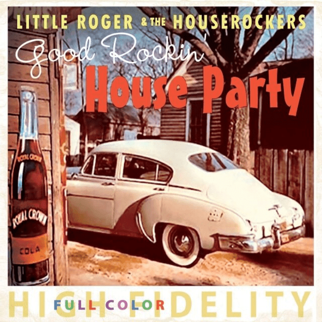 Good Rockin' House Party
Little Roger & The Houserockers