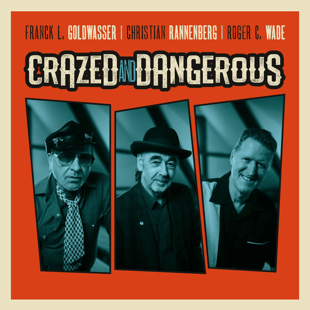 Crazed And Dangerous
Franck L. Goldwasser, Christian Rannenberg, Roger C. Wade