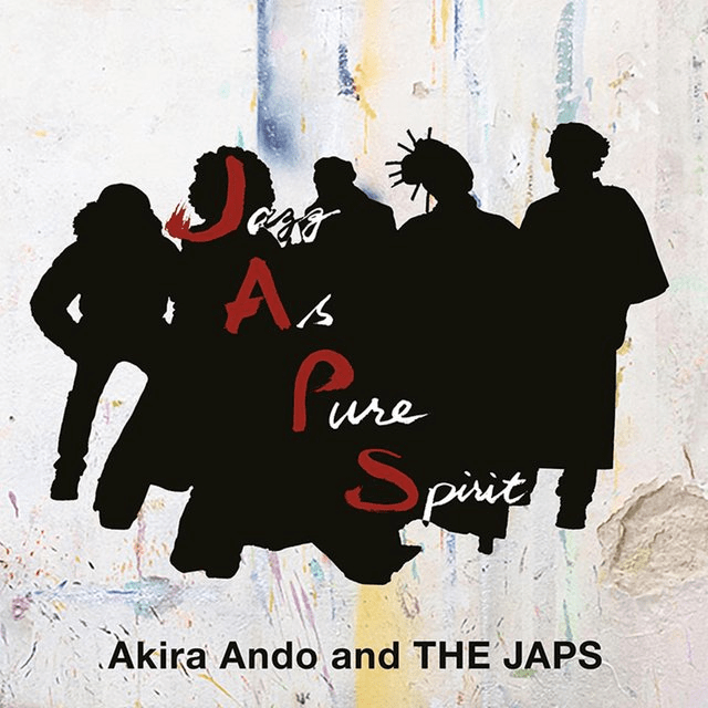 Jazz as Pure Spirit
Akira Ando and the Japs