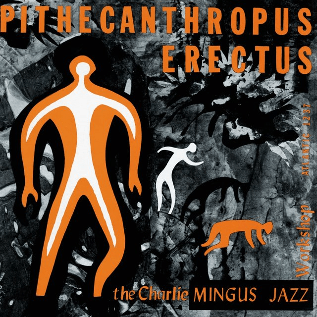 Pithecanthropus Erectus
Charles Mingus