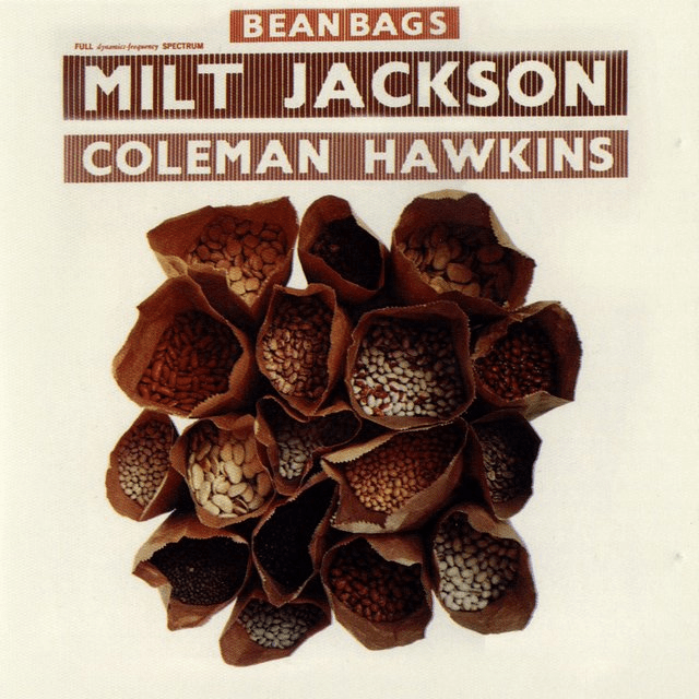 Bean Bags
Milt Jackson, Coleman Hawkins