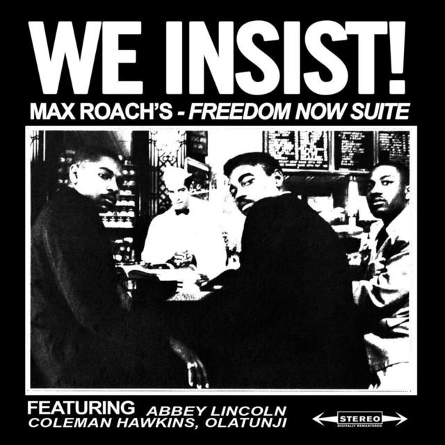We Insist! Max Roach's Freedom Now Suite
Max Roach