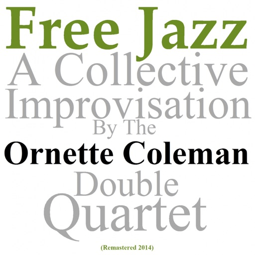 Free Jazz, Pt. 1 (Remastered)
The Ornette Coleman Double Quartet