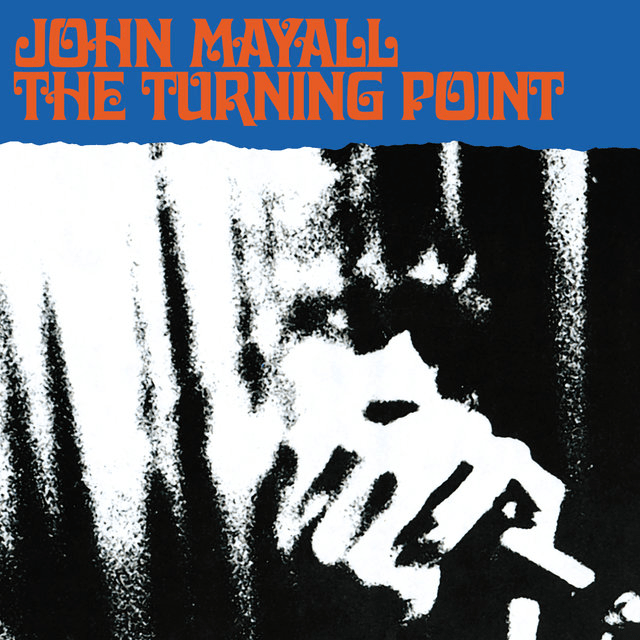 The Turning Point
John Mayall