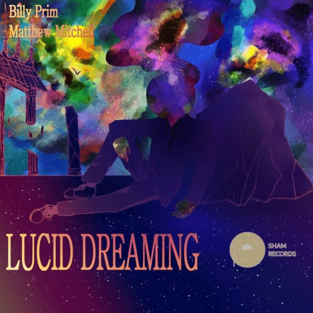 Lucid Dreaming
Billy Prim, Matthew Mitchell