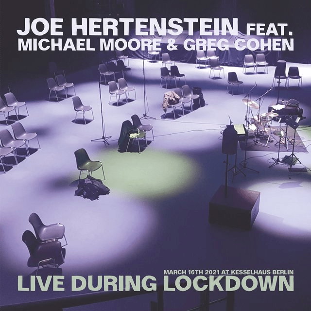 Live During Lockdown
Joe Hertenstein, Michael Moore, Greg Cohen