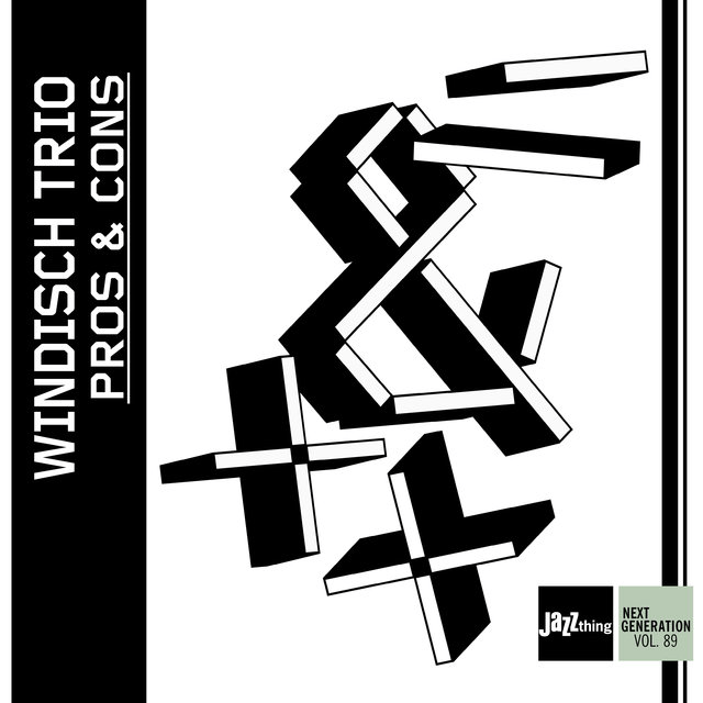 Pros and Cons | Jazz Thing Next Generation Vol. 89
Windisch Trio