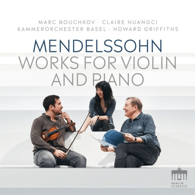 Mendelssohn: Works for Violin and Piano
Claire Huangci, Marc Bouchkov