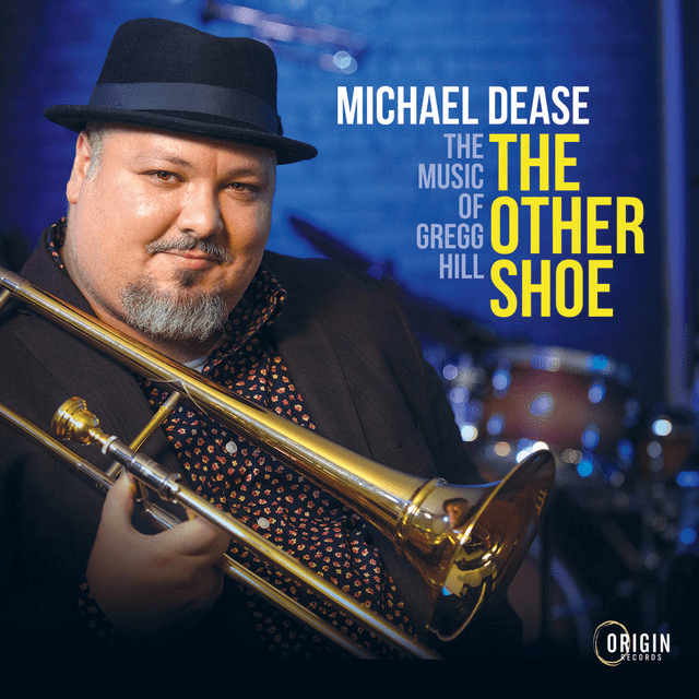 The Other Shoe: The Music of Gregg Hill
Michael Dease