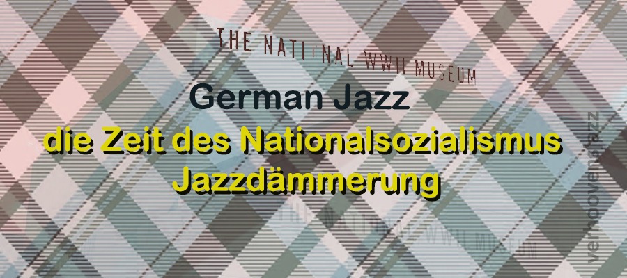 German Jazz die Zeit des Nationalsozialismus - 2