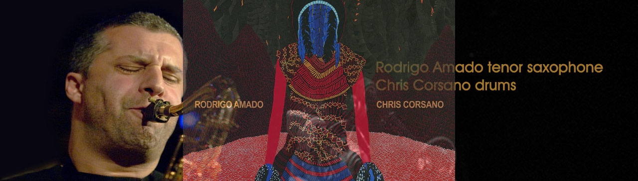 Rodrigo Amado & Chris Corsano – The Healing