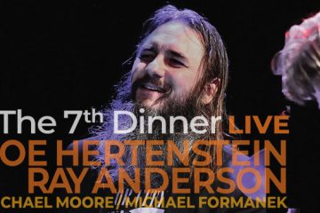 The 7th Dinner LIVE – Joe Hertenstein feat. Anderson, Moore, Formanek